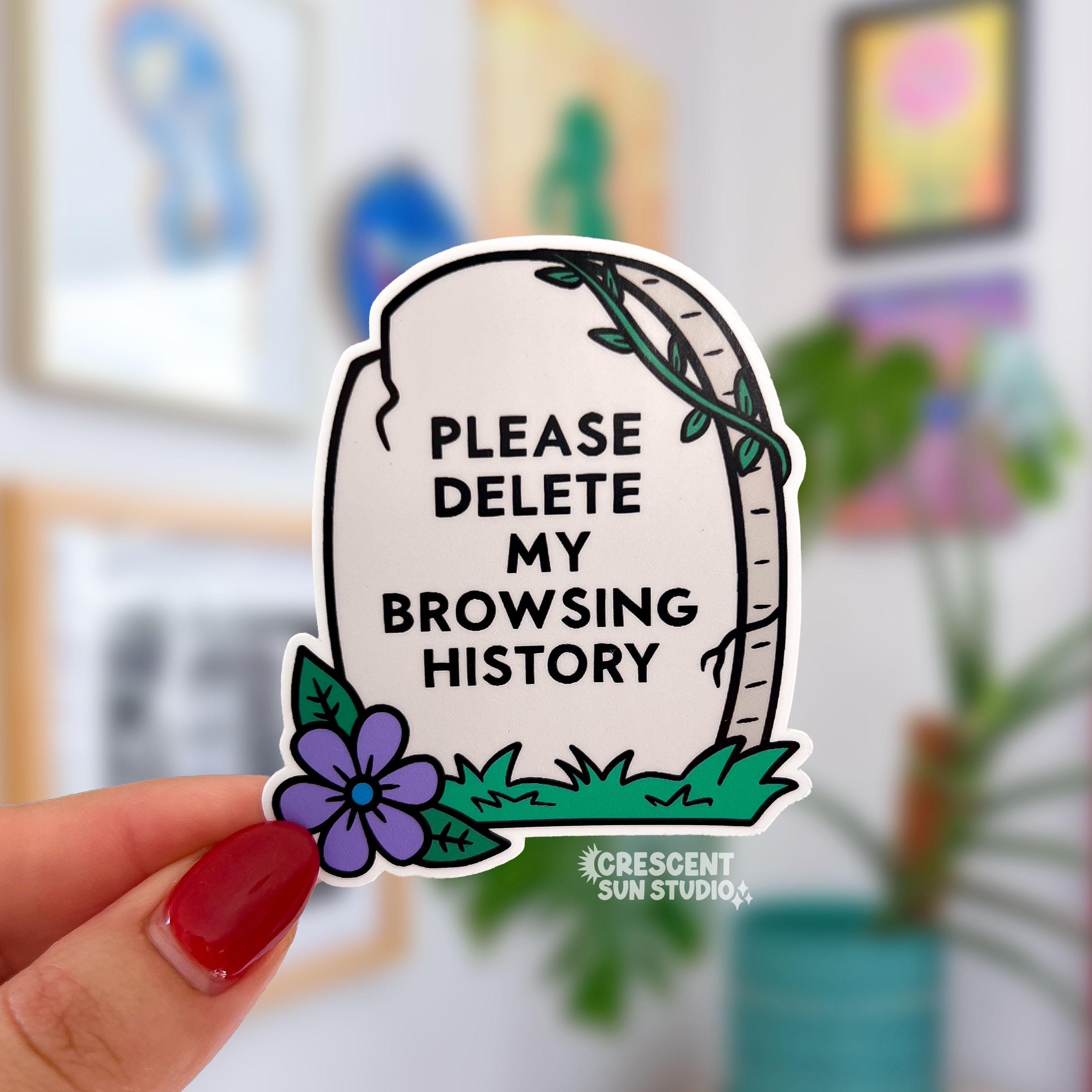 A light grey gravestone sticker with the text that reads "please delete my browsing history" in black.