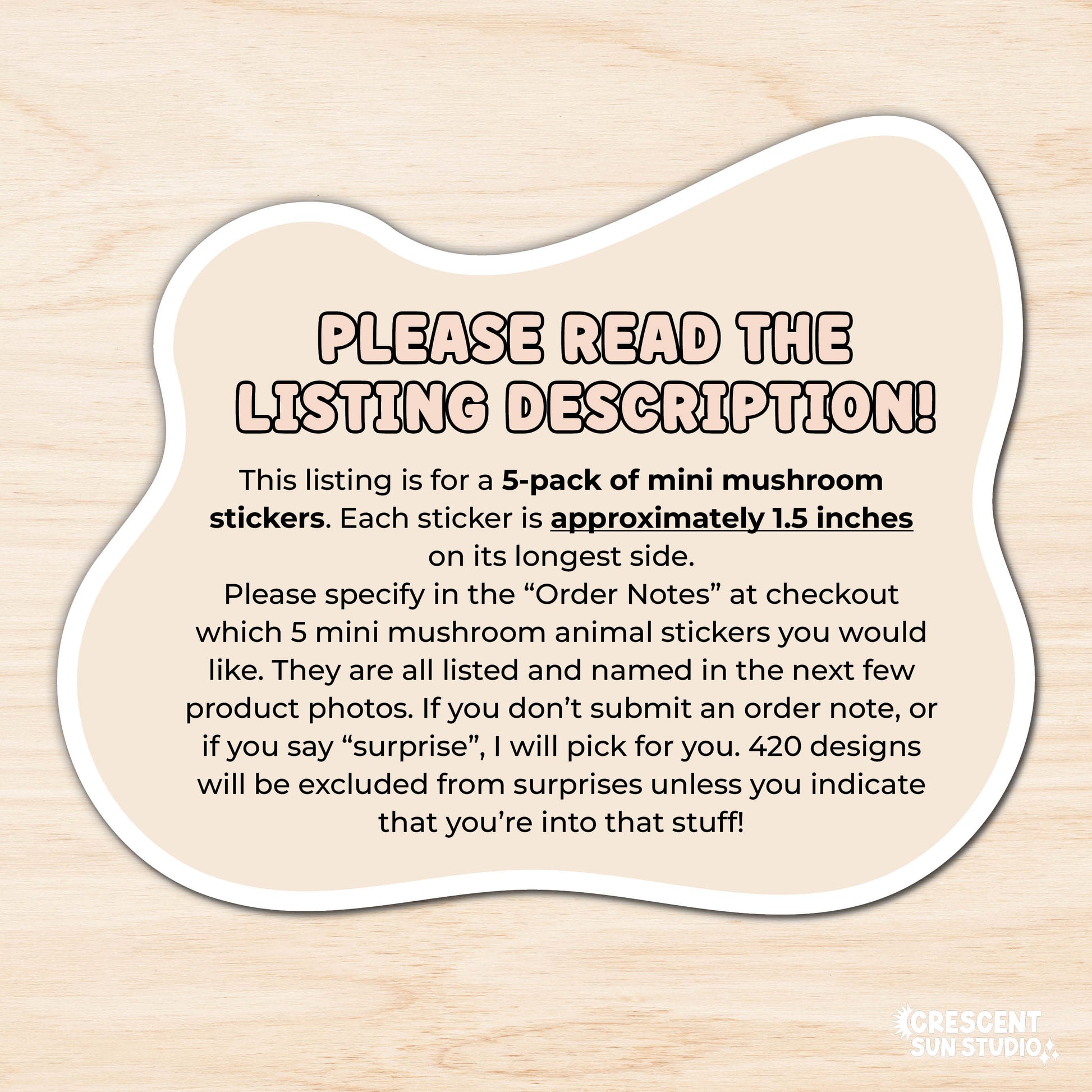 Image reads: "please read the listing description! The listing is for a 5-pack of mini mushroom animal stickers. Each sticker is approximately 1.5 inches on its longest side. Please specify in the "order notes" at checkout which 5 mini mushroom animal stickers you would like. They are all listed and named in the next few product photos. If you don't submit an order note, or if you say "surprise," I will pick for you!